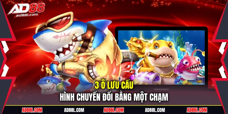3 ô lưu cấu hình chuyển đổi bằng một chạm
