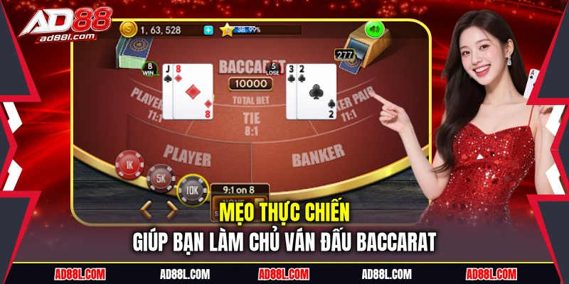 Mẹo thực chiến giúp bạn làm chủ ván đấu baccarat
