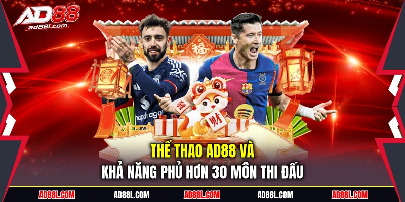 Thể thao AD88 và khả năng phủ hơn 30 môn thi đấu